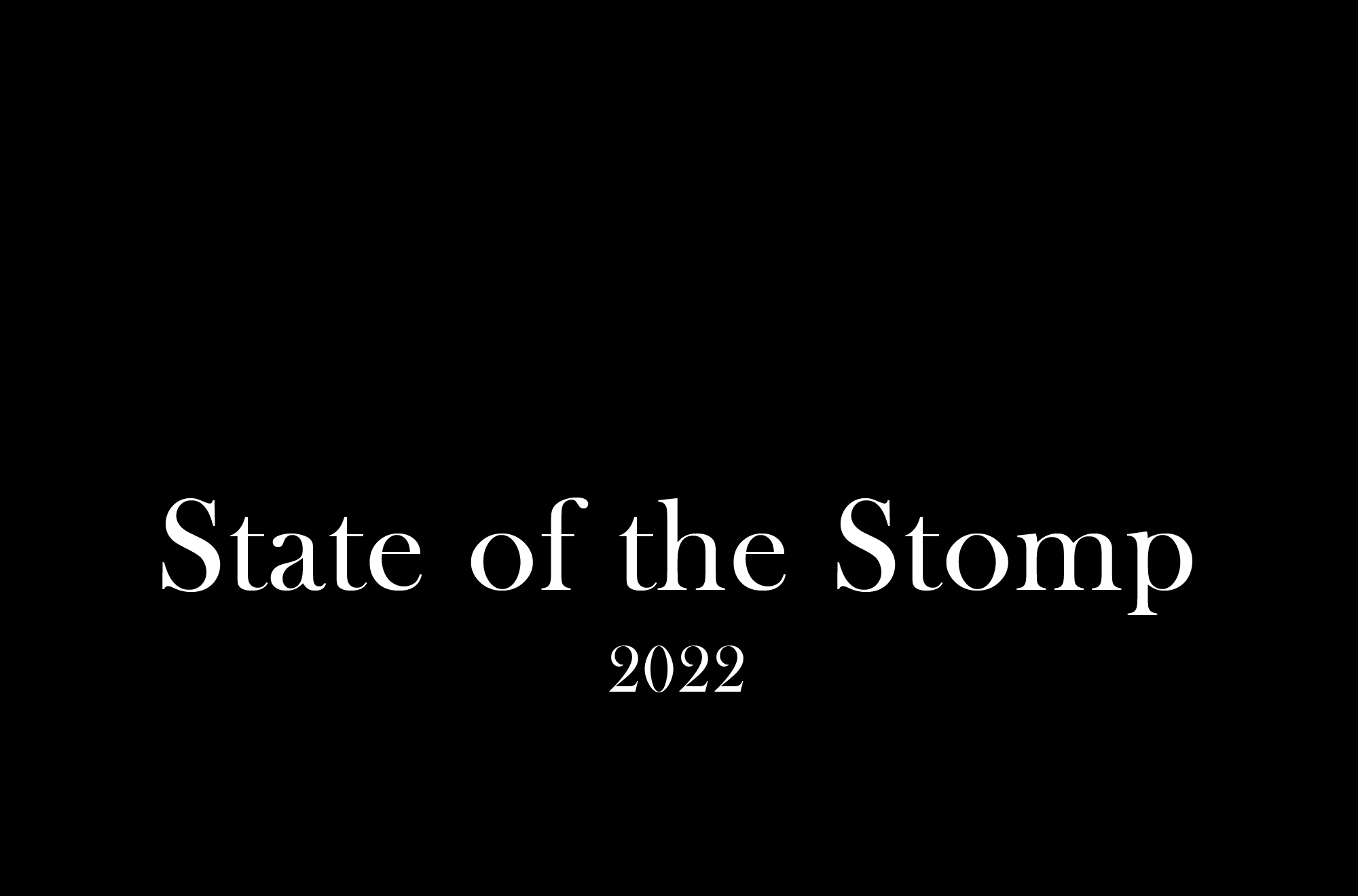 State of the Stomp 2022